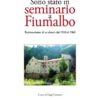 SONO STATO IN SEMINARIO A FIUMALBO