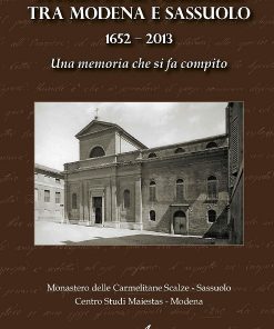 STORIA DI UN CARMELO 1652 - 2013. Una memoria che si fa compito