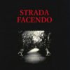 STRADA FACENDO