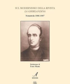 SUL MODERNISMO DELLA RIVISTA "LA GHIRLANDINA" - Nonantola 1906-1907