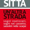 UN'ALTRA STRADA - Sogni realizzati, sogni nel cassetto, sassolini nelle scarpe