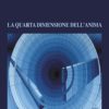 VOLTURNO MORANI - La quarta dimensione dell'anima