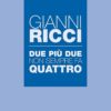 DUE PIÙ DUE NON SEMPRE FA QUATTRO