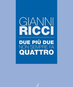 DUE PIÙ DUE NON SEMPRE FA QUATTRO
