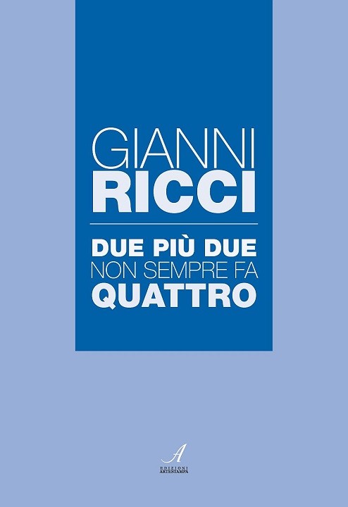 DUE PIÙ DUE NON SEMPRE FA QUATTRO