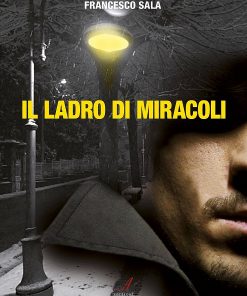 IL LADRO DI MIRACOLI