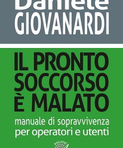 IL PRONTO SOCCORSO È MALATO