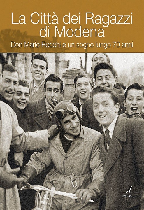LA CITTA' DEI RAGAZZI DI MODENA - Don Mario Rocchi e un sogno lungo 70 anni