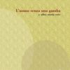 L'UOMO SENZA UNA GAMBA