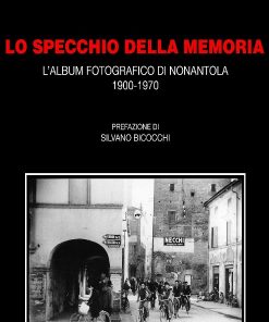 Lo specchio della memoria, Massimo Baldini e Giorgio Malaguti, Modena