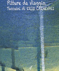 Pitture da viaggio, Erio Carnevali, Modena