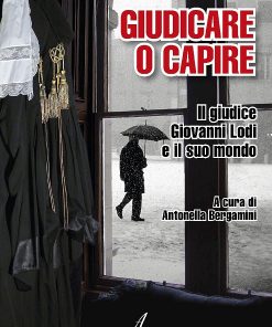 Giudicare o capire, Antonella Bergamini, Modena