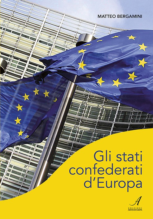 gli stati confederati d'europa, edizioni artestampa, storia