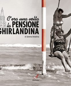 C'era una volta la Pensione Ghirlandina, Edizioni Artestampa