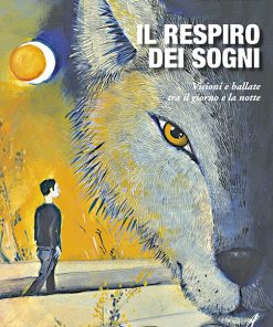 IL RESPIRO DEI SOGNI - Visioni e ballate tra il giorno e la notte