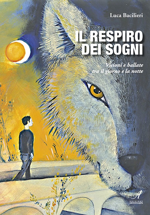 IL RESPIRO DEI SOGNI - Visioni e ballate tra il giorno e la notte