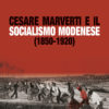 CESARE MARVERTI E IL SOCIALISMO MODENESE (1850-1920)