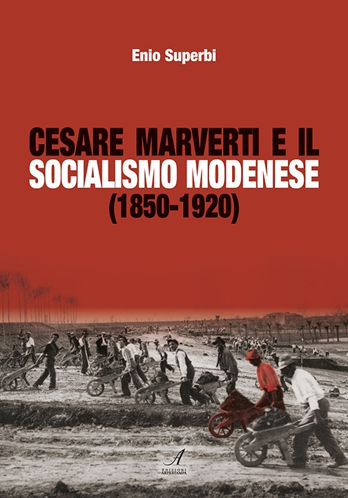 CESARE MARVERTI E IL SOCIALISMO MODENESE (1850-1920)