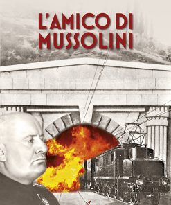 L'amico di Mussolini, Edizioni Artestampa