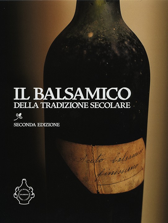 IL BALSAMICO DELLA TRADIZIONE SECOLARE - seconda edizione