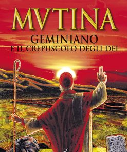 MUTINA - Geminiano e il crepuscolo degli dei
