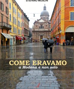 COME ERAVAMO A MODENA E NON SOLO