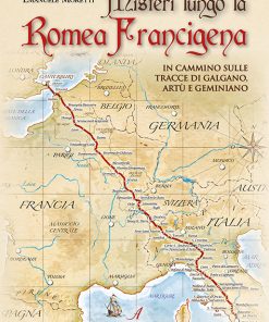 MISTERI LUNGO LA ROMEA FRANCIGENA