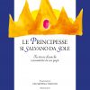 LE PRINCIPESSE SI SALVANO DA SOLE