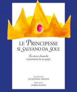LE PRINCIPESSE SI SALVANO DA SOLE