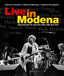LIVE IN MODENA - Quarant'anni di concerti nella città del rock