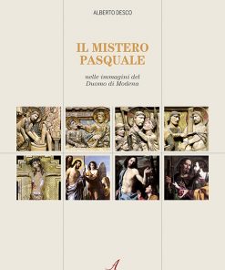 IL MISTERO PASQUALE - nelle immagini del Duomo di Modena