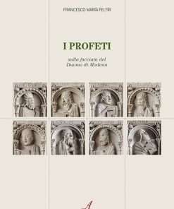 I PROFETI - sulla facciata del Duomo di Modena