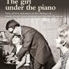 THE GIRL UNDER THE PIANO - Tales of love and music in the Modena of  Mirella Freni, Leone Magiera and Luciano Pavarotti