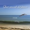 QUEI RICORDI DEL FUTURO - Poesie - CARTACEO