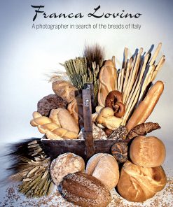 FRANCA LOVINO A photographer in search of the breads of Italy