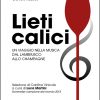 LIETI CALICI - un viaggio nella musica dal lambrusco allo champagne