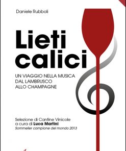 LIETI CALICI - un viaggio nella musica dal lambrusco allo champagne