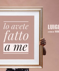 LO AVETE FATTO A ME