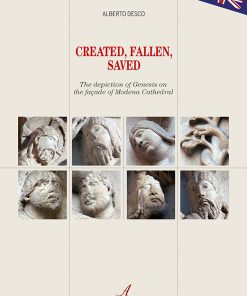 CREATED, FALLEN, SAVED - The depiction of Genesis on  the façade of Modena Cathedral