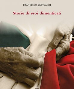 STORIE DI EROI DIMENTICATI
