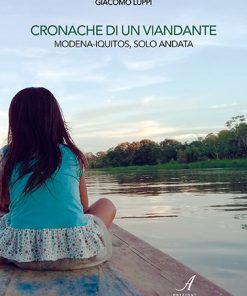 CRONACHE DI UN VIANDANTE - Modena-Iquitos, solo andata