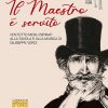 IL MAESTRO È SERVITO - Ventotto menù ispirati  alla tavola e alla musica di  Giuseppe Verdi