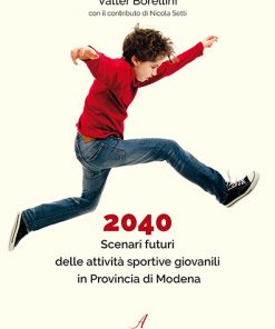 2040 Scenari futuri delle attività sportive giovanili in Provincia di Modena