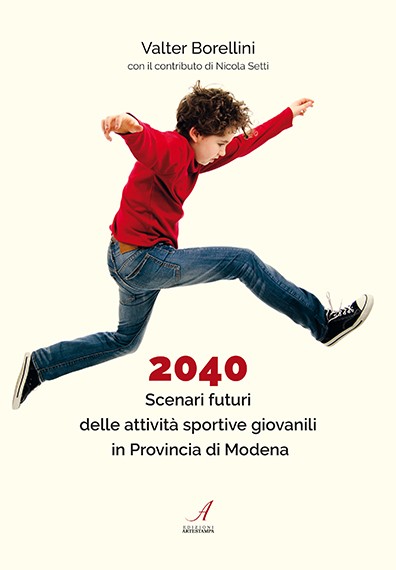 2040 Scenari futuri delle attività sportive giovanili in Provincia di Modena