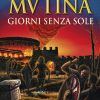 MUTINA - Giorni senza sole