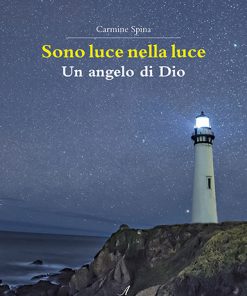 SONO LUCE NELLA LUCE - Un angelo di Dio