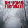 UN UOMO FORTUNATO