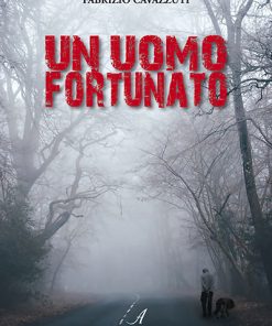 UN UOMO FORTUNATO