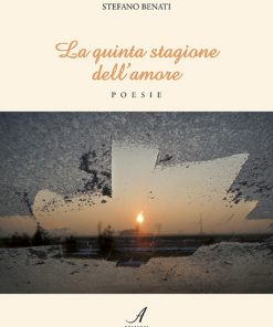 LA QUINTA STAGIONE DELL'AMORE - poesie