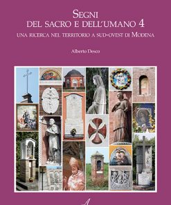 SEGNI DEL SACRO E DELL'UMANO 4 - Una ricerca nel territorio a SUD-OVEST di Modena